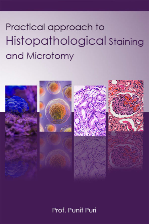 Practical Approach to Histopathological Staining and Microtomy