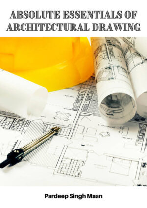 Absolute Essentials of Architectural Drawing