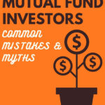 Mutual Fund Investors, common mistakes and myths