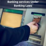 Banking Services under Banking Laws
