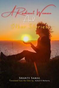 A Radiant Woman And Other Stories
