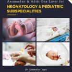Anumodan & Aditi One Liner for Neonatology & Pediatric Subspecialities