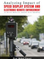 Analyzing Impact of Speed Display System and Electronic Remote Enforcement on Driver Behavior towards Over Speeding