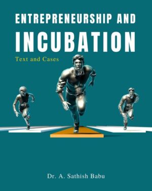 Entrepreneurship and Incubation: Text and Cases