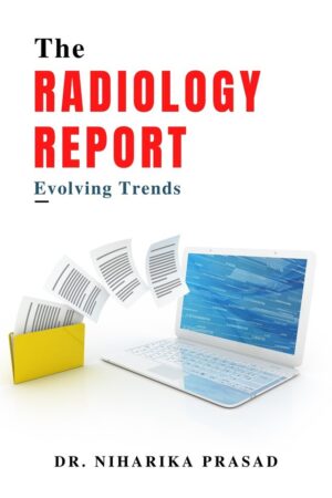 The Radiology Report: Evolving Trends