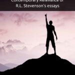 The Philosophy of life and the Contemporary Relevance of R.L. Stevensons essays
