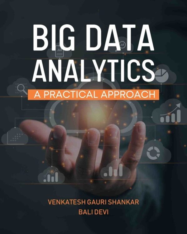 Big Data Analytics - A Practical Approach