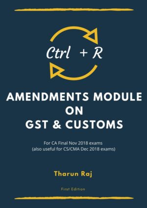 Ctrl + R - Amendment Module on GST & Customs