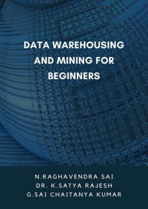Data Warehousing and Mining for Beginners