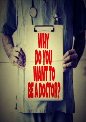 Why do you want to be a doctor?