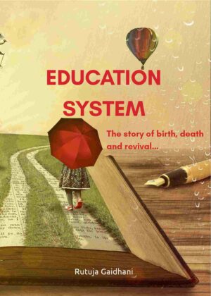 Education System  The story of birth, death and revival