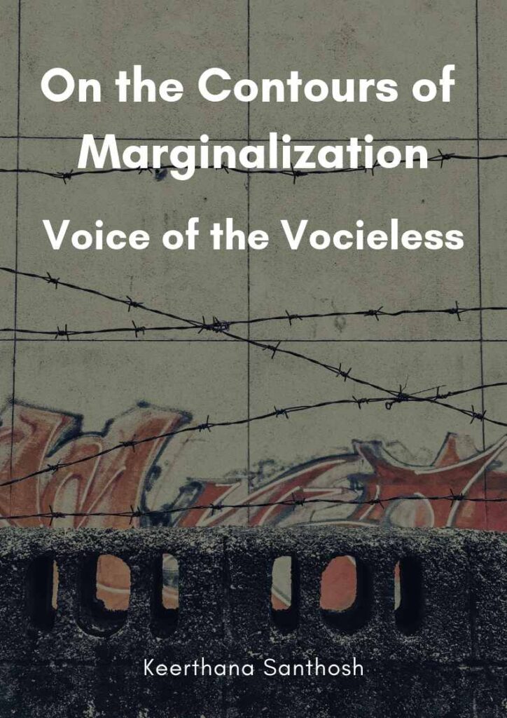 On the Contours of Marginalization - Voice of the Voiceless
