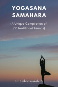 Yogasana Samahara (A Unique Compilation of 72 Traditional Asanas)