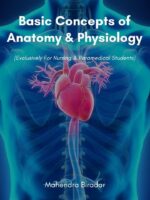 Basic Concepts of Anatomy & Physiology (Exclusively for Nursing & Paramedical Students)