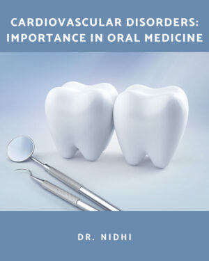 Cardiovascular Disorders: Importance in Oral Medicine