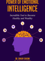 Power of Emotional Intelligence - Incredible Tool to Become Healthy and Wealthy