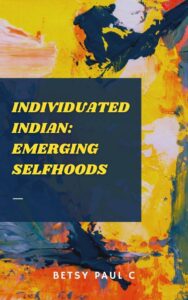 Individuated Indian: Emerging Selfhoods