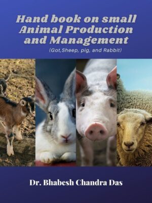 Hand book on Small Animal Production and Management (Goat, Sheep, Pig and Rabbit)
