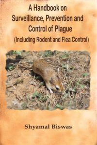 A Handbook on Surveillance, Prevention and Control of Plague (Including Rodent and Flea Control)