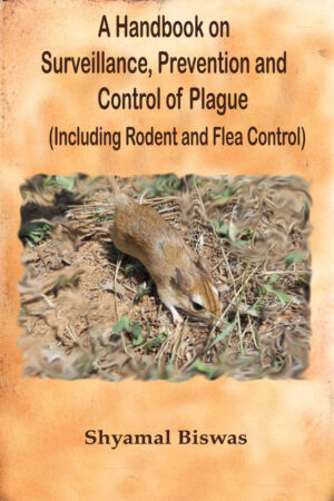 A Handbook on Surveillance, Prevention and Control of Plague (Including Rodent and Flea Control)
