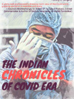 The Indian Chronicles of COVID Era
