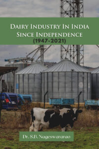 Dairy Industry In India Since Independence ( 1947-2021)