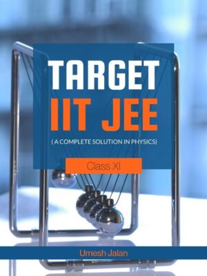 Target IIT JEE ( A complete solution in Physics) Class XI