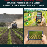 Smart Agriculture Modelling through Image Processing and Remote Sensing Technology