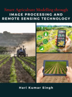 Smart Agriculture Modelling through Image Processing and Remote Sensing Technology