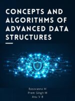 Concepts and Algorithms of Advanced Data Structures