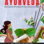 Ayurveda- Antenatal-Postnatal- Lactational Care