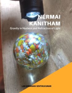 Nérmai Kanitham: Gravity in Nucleus and Refraction of Light
