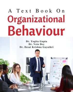A Text Book on Organizational Behaviour