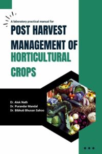 A laboratory practical manual for post harvest management of Horticultural crops