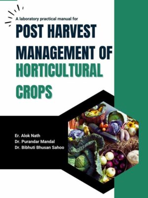 A laboratory practical manual for post harvest management of Horticultural crops