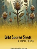 Wild Sacred Seeds and Other Poems
