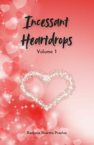 Incessant Heartdrops Volume 1