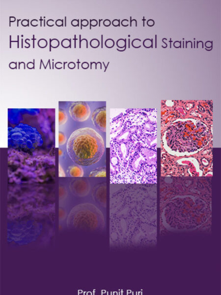 Practical Approach to Histopathological Staining and Microtomy