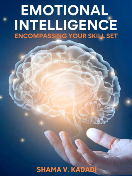 Emotional Intelligence- Encompassing Your Skill Set