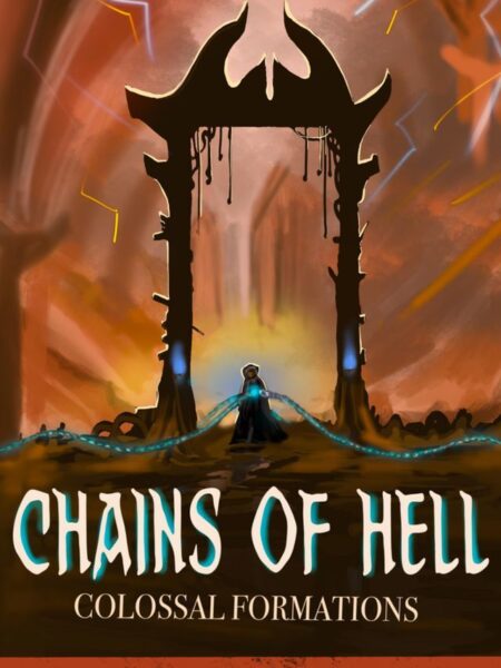 Chains of Hell - Colossal Formations