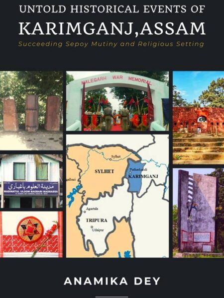 Untold Historical Events of Karimganj, Assam- Succeeding Sepoy Mutiny and Religious Setting