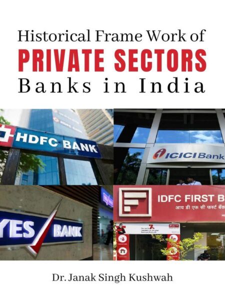 Historical Frame Work of Private Sectors Banks in India