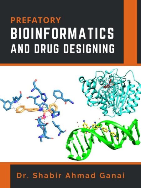 Prefatory Bioinformatics and Drug Designing