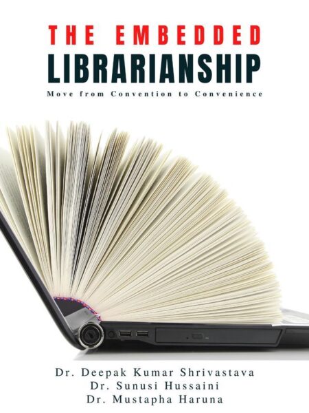 The Embedded Librarianship : Move from Convention to Convenience