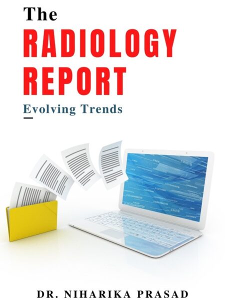 The Radiology Report: Evolving Trends