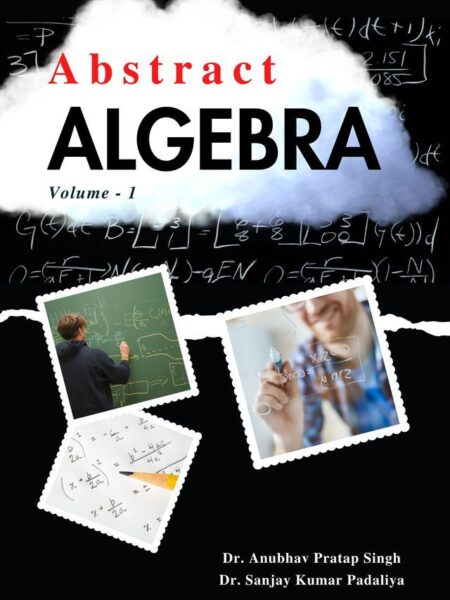 Abstract Algebra - Volume 1