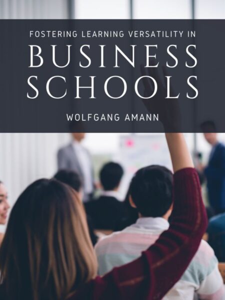 Fostering Learning Versatility in Business Schools