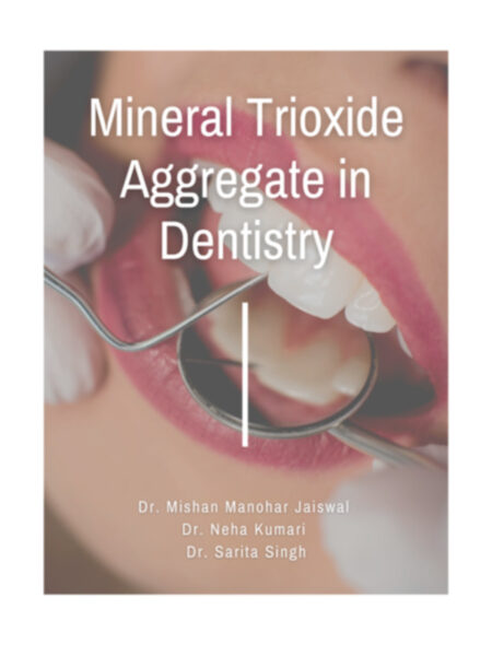 Mineral Trioxide Aggregate in Dentistry