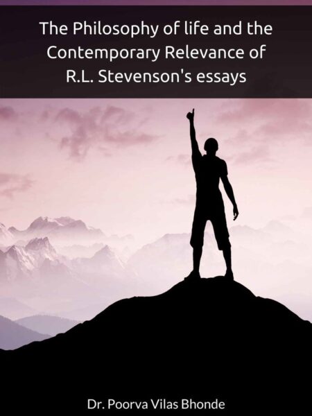 The Philosophy of life and the Contemporary Relevance of R.L. Stevensons essays