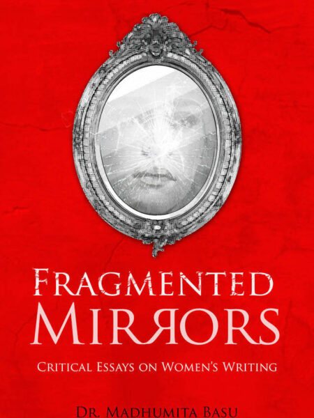 Fragmented Mirrors: Critical Essays on Women’s Writing